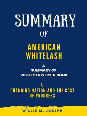 cover image of Summary of American Whitelash by Wesley Lowery